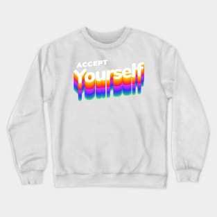 Accept Yourself Crewneck Sweatshirt